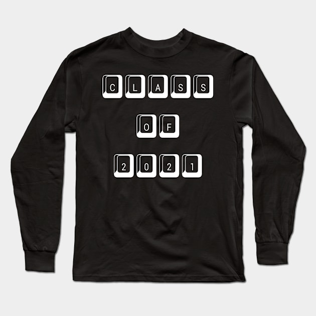 Class of 2021 Keyboard Long Sleeve T-Shirt by yayor